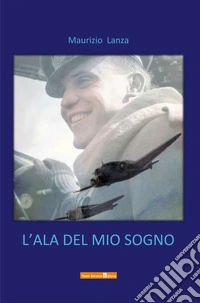 L'ala del mio sogno