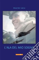 L'ala del mio sogno libro