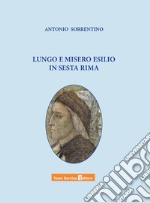 Lungo e misero esilio in sesta rima libro