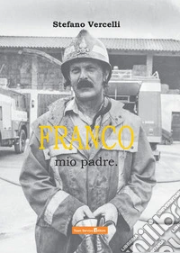 Franco, mio padre.