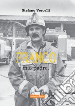 Franco, mio padre.