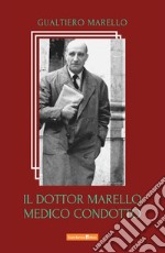 Il dottor Marello medico condotto