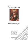 Quaderni dell'Associazione della Carnia Amici dei Musei e dell'Arte 2015-2019. La Madonna del Sangue di Noiaretto. Un restauro, un recupero. Nuova ediz. libro