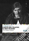 L'arte del teatro. Il mio teatro libro