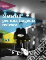 Materiali per una tragedia tedesca libro