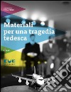 Materiali per una tragedia tedesca libro di Tarantino Antonio