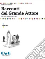 Racconti del grande attore. Tra la Rachel e la Duse libro