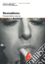 Neorealismo. Cinema italiano 1945-49 libro