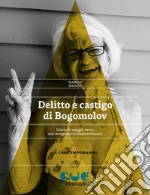 Delitto e castigo di Bogomolov. Diario di viaggio verso una messinscena dostoevskijana