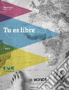 Tu es libre libro