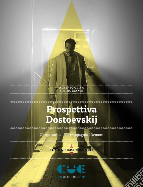 Prospettiva Dostoevskij. Gli spettacoli della compagnia I demoni