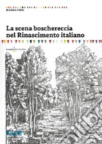 La scena boschereccia nel Rinascimento italiano