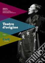 Teatro d'origine. Avevo un bel pallone rosso-L'officina-Storia di una famiglia-Mad in Europe