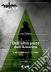 Dall'altra parte dell'America. La trilogia americana di Arturo Cirillo libro