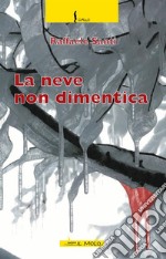 La neve non dimentica