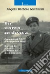 Un uomo in divisa. Appuntato di P.S. Giuseppe Lombardi. Storia della strage di Querceta del 22 ottobre 1975 libro