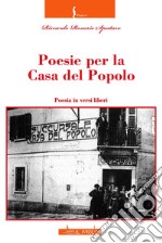 Poesie per la Casa del Popolo libro