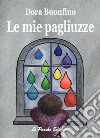 Le mie pagliuzze libro