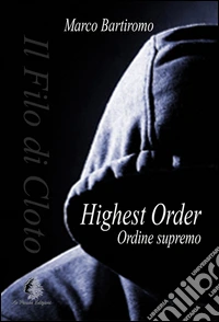 Highest Order. Ordine Supremo