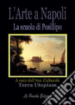 L'arte a Napoli. La scuola di Posillipo