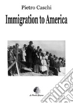 Immigration to America. From suffering to joy