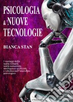 Psicologia e nuove tecnologie. Ruolo della tecnologia nell'intervento psicologico