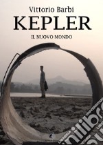 Kepler. Il nuovo mondo