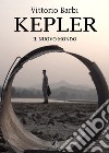 Kepler. Il nuovo mondo libro
