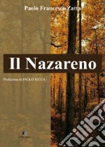 Il nazareno. Storiografia controversa e inquietante di un personaggio ingombrante