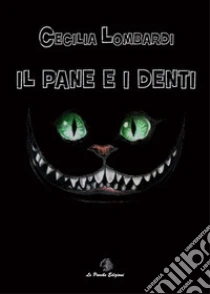 Il pane e i denti