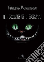 Il pane e i denti libro