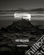 Nightscapes. Ediz. italiana e inglese