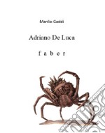 Adriano De Luca. Faber