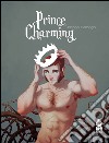 Prince charming. Ediz. illustrata libro