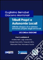 Tributi propri e autonomie locali. Difficile sviluppo di un sistema di finanza propria degli enti locali libro