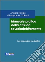 Manuale pratico della crisi da sovraindebitamento libro