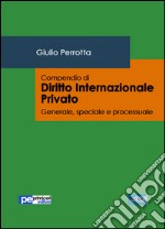 Compendio di diritto internazionale privato libro