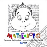 Matteodoro. Ediz. illustrata