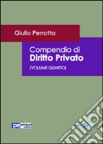 Compendio di diritto privato. Vol. 4 libro