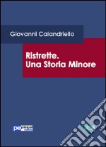 Ristrette. Una storia minore