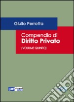 Compendio di diritto privato. Vol. 5 libro