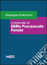 Compendio di diritto processuale penale libro