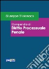 Compendio di diritto processuale penale libro