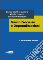 Giusto processo e depenalizzazioni libro