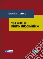 Manuale di diritto urbanistico libro