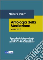 Antologia della mediazione. Vol. 1 libro