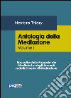 Antologia della mediazione. Vol. 1 libro