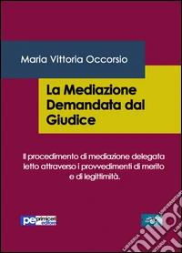 La mediazione demandata dal giudice libro