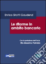 Le riforme in ambito bancario libro