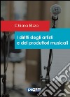 I diritti degli artisti e dei produttori musicali libro